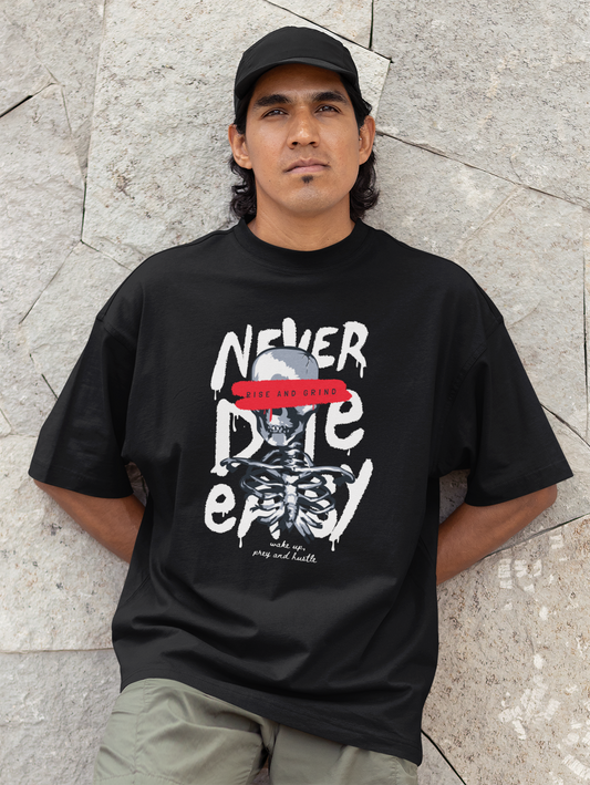 Never Die Easy Oversized T-Shirt